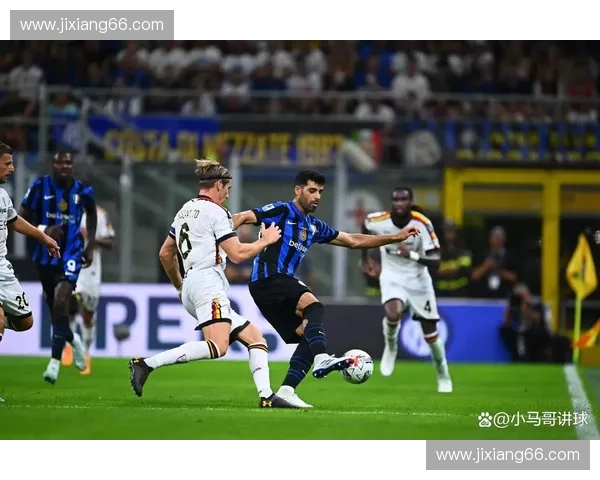 国际米兰再夺联赛冠军辉煌重现蓝黑军团书写荣耀新篇章